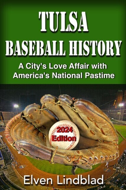 Tulsa Baseball History: 2024 Edition main product photo