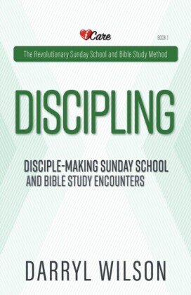 Discipling: Disciple-Making Encounters and Revolutionary Sunday School