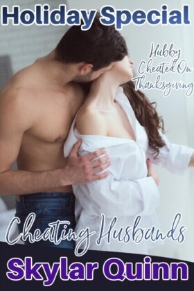 Hubby Cheated on Thanksgiving