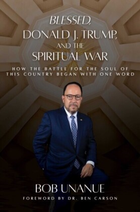 Blessed, Donald J. Trump, and the Spiritual War