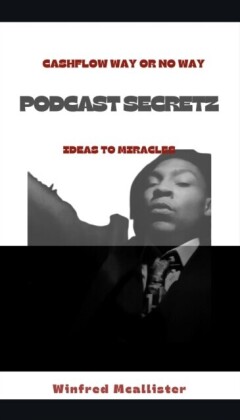 &quote;Cashflow way or no way&quote; Podcast Secretz
