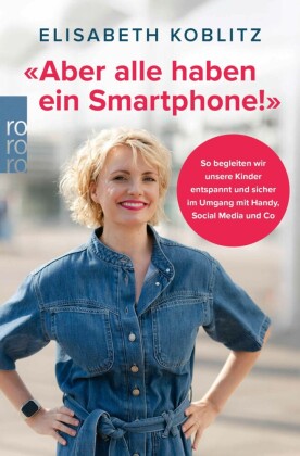 «Aber alle haben ein Smartphone!»