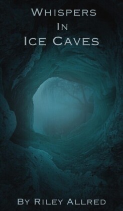 Whispers In Ice Caves