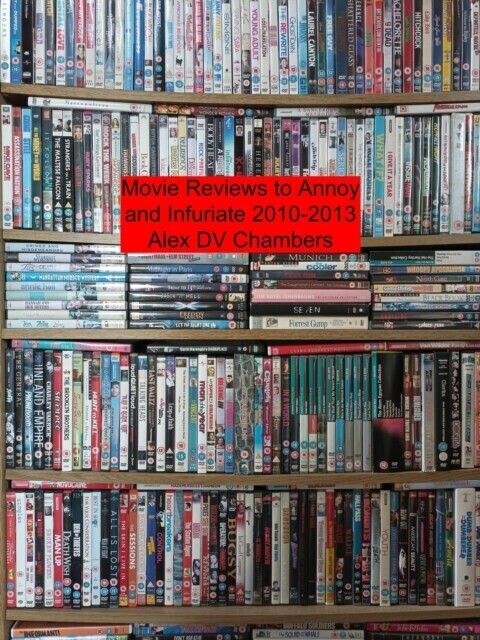 Movie Reviews to Annoy and Infuriate 2010-2013 main product photo