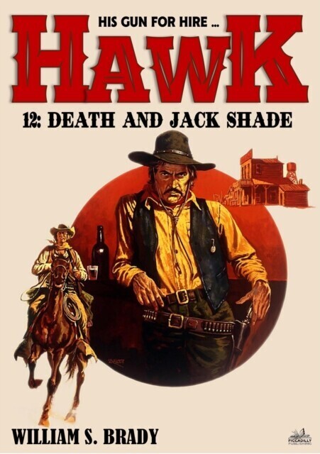 Hawk 12: Death and Jack Shade (A Jared Hawk Western) main product photo