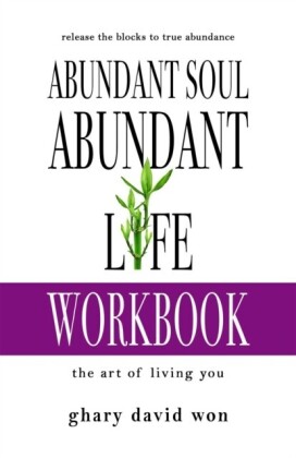 Abundant Soul, Abundant Life Workbook