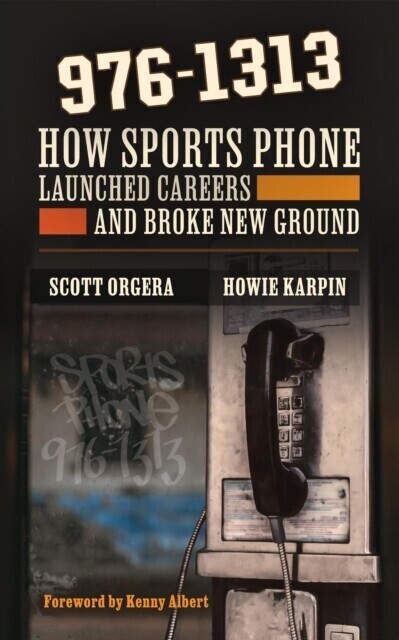 976-1313: How Sports Phone Launched Careers and Broke New Ground main product photo