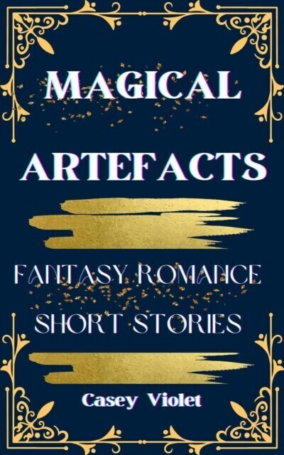 Magical Artefacts: Fantasy Romance Short Stories main product photo