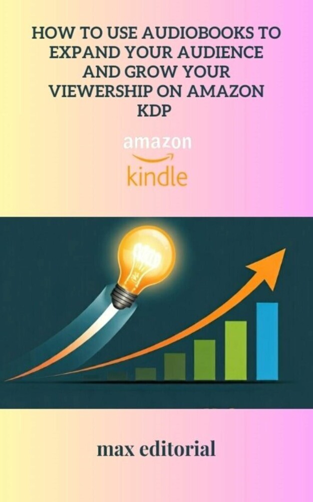 How to Use Audiobooks to Expand Your Audience and Grow Your Viewership on Amazon KDP main product photo