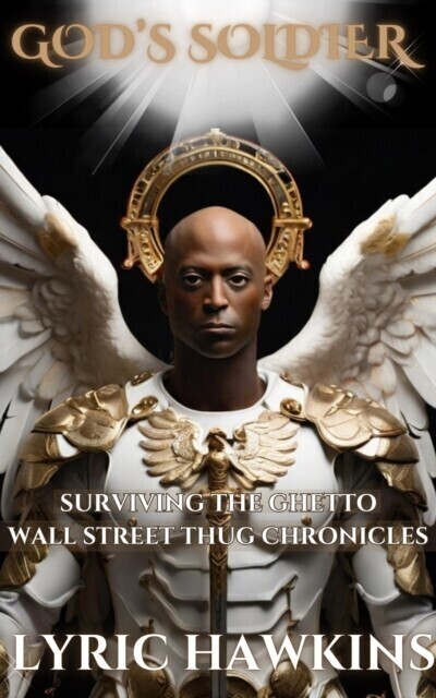 God's Soldier | Surviving The Ghetto | Wall Street Thug Chronicles main product photo