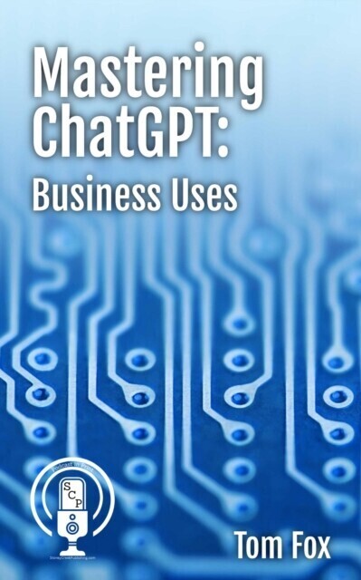 Mastering ChatGPT: Business Uses main product photo