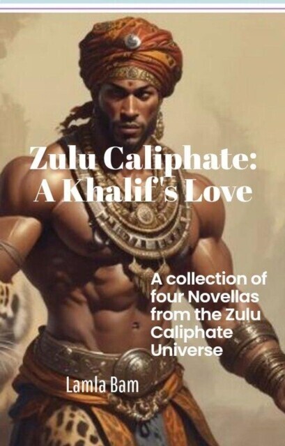 Zulu Caliphate: A Khalif's Love main product photo