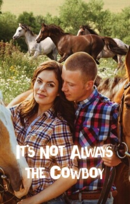 It's Not Always the Cowboy