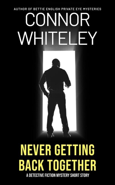 Never Getting Back Together: A Detective Fiction Mystery Short Story main product photo