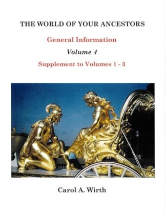 World of Your Ancestors  General Information  Volume 4