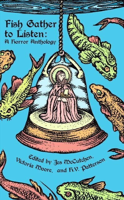 Fish Gather to Listen: A Horror Anthology main product photo