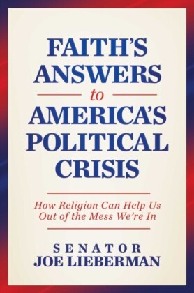 Faith's Answers to America's Political Crisis