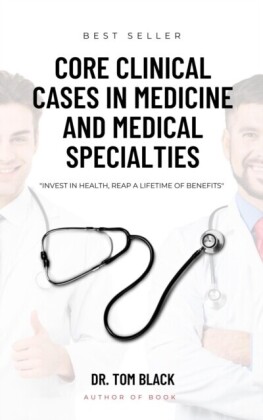 Core Clinical Cases in Medicine and Medical Specialties