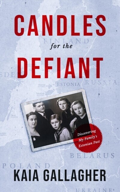 Candles for the Defiant, Discovering my Family's Estonian Past main product photo