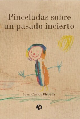Pinceladas sobre un pasado incierto