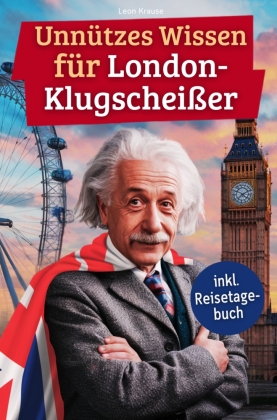 Unnützes Wissen für London-Klugscheißer