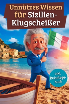Unnützes Wissen für Sizilien-Klugscheißer