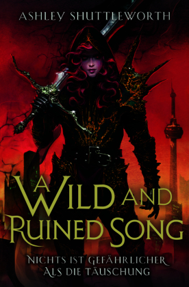 A Wild and Ruined Song (Hollow Star Saga 4) (Erstauflage mit Farbschnitt)