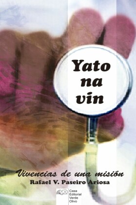 Yato na vin. Vivencias de una misión