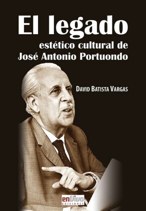 El legado estético cultural de José Antonio Potuondo