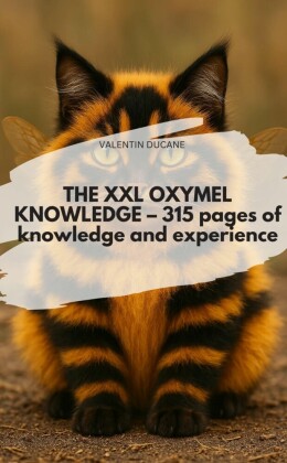 THE XXL OXYMEL KNOWLEDGE - 315 pages of knowledge and experience
