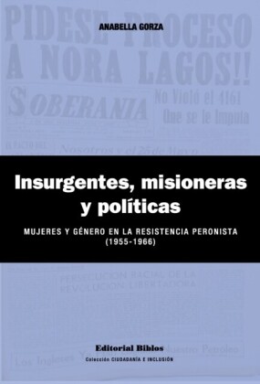 Insurgentes, misioneras y políticas