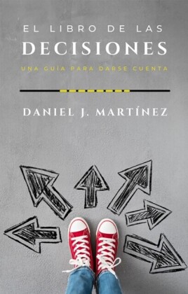 El libro de las decisiones: una guía para darse cuenta