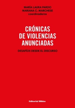 Crónicas de violencias anunciadas