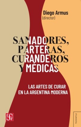Sanadores, parteras, curanderos y médicas