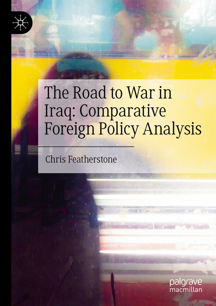 The Road to War in Iraq: Comparative Foreign Policy Analysis main product photo