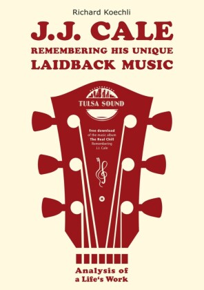J.J. Cale - Remembering his unique laidback music