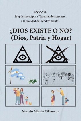 Dios existe o no? (Dios, Patria y Hogar)