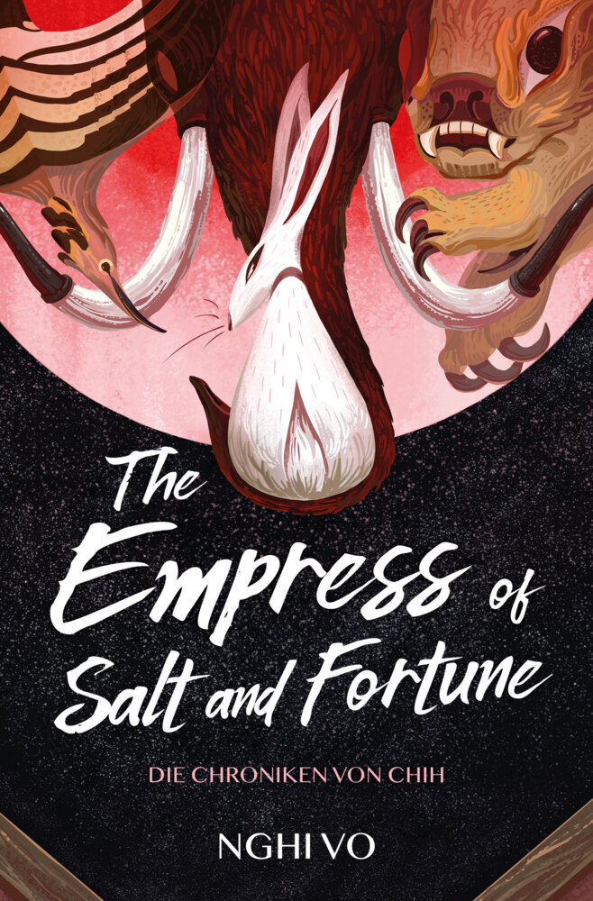 The Empress of Salt and Fortune: (Die Chroniken von Chih) main product photo