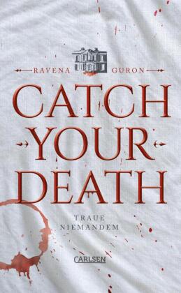 Catch Your Death