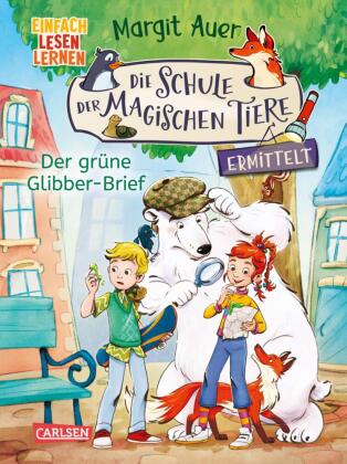 Die Schule der magischen Tiere ermittelt 1: Der grüne Glibber-Brief
