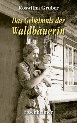 Das Geheimnis der Waldbäuerin