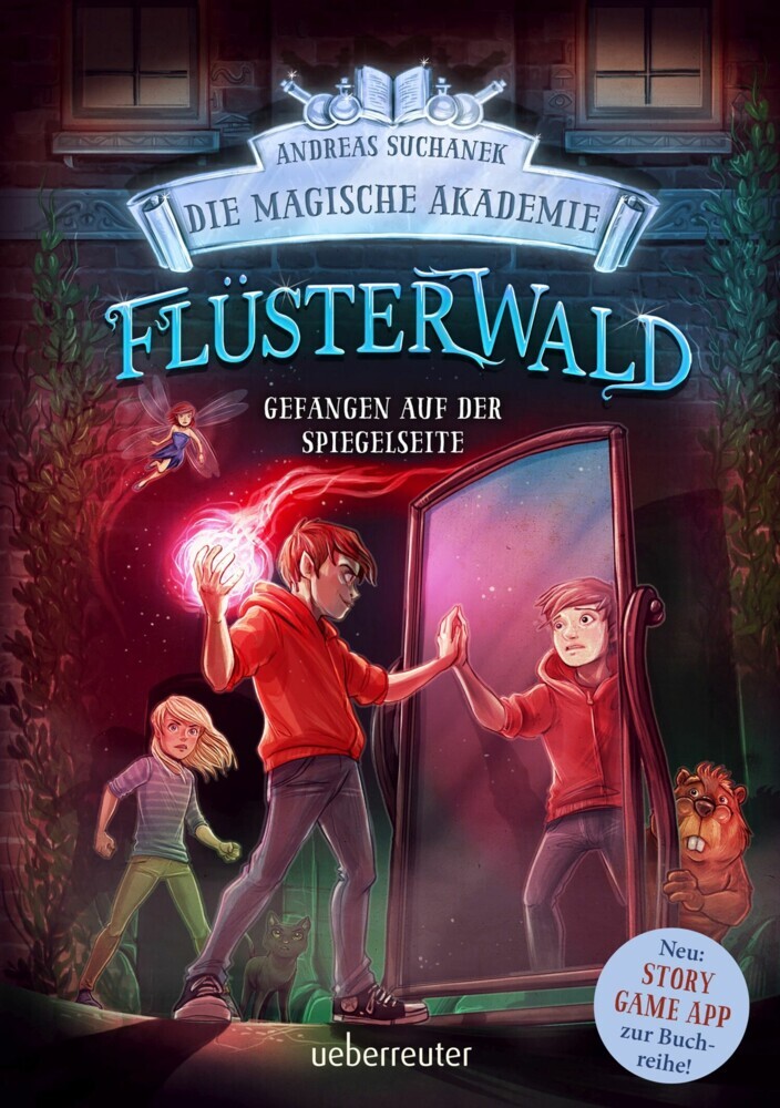 Flüsterwald - Die magische Akademie. Gefangen auf der Spiegelseite: Gefangen auf der Spiegelseite. Neue Abenteuer für die Zauberschüler Lukas und Ella. Fantasy-Buch ab 9 Jahren (Flüsterwald, Bd. III-3) main product photo