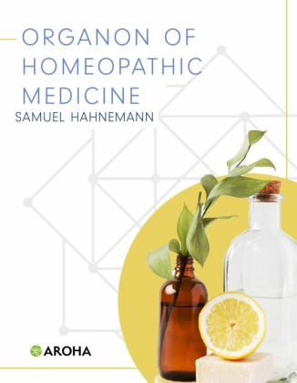 Organon of hom?opathic medicine