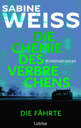Die Chemie des Verbrechens - Die Fährte