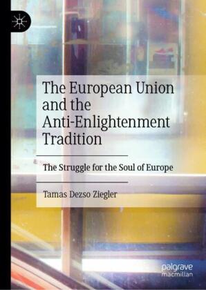 The European Union and the Anti-Enlightenment Tradition