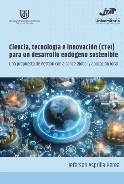 Ciencia, tecnología e innovación (CTeI) para un desarrollo endógeno sostenible main product photo
