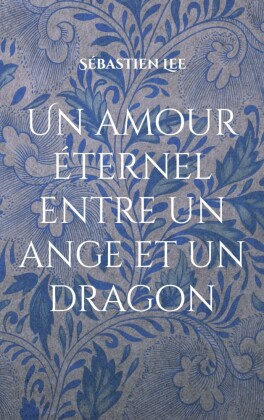 Un amour éternel entre un ange et un dragon