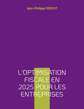 L'optimisation fiscale en 2025 pour les entreprises