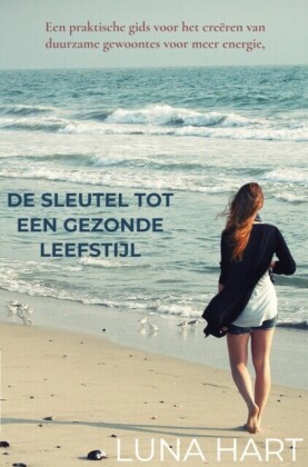 De Sleutel tot een Gezonde Leefstijl