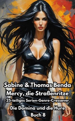 Mercy, die Straßenritze - Buch 8 - Die Domina und die Hure